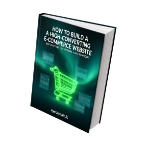 How to Build a High-Converting E-Commerce Website. Free E-Book by EyeCaptain